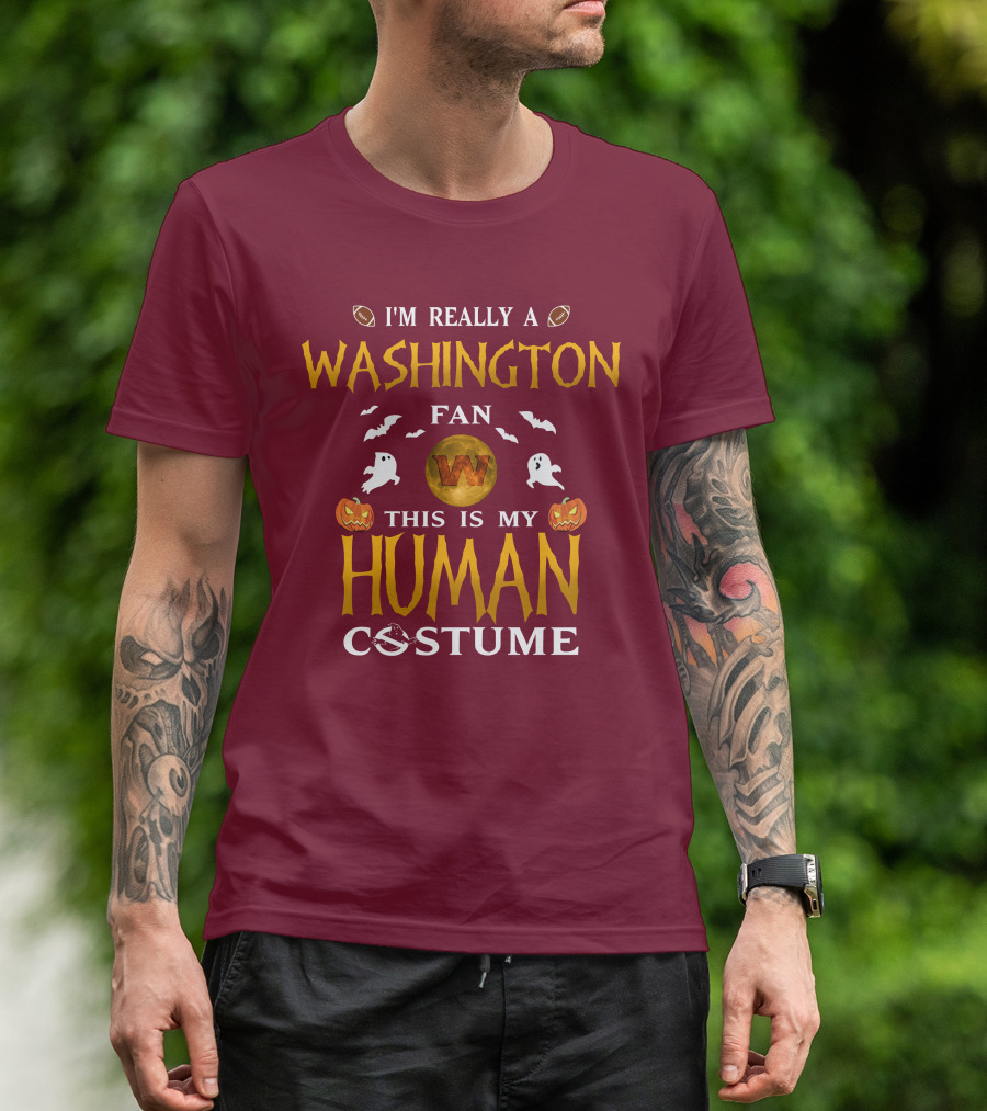 I'm Really A Washington Fan This Is My Human Costume Halloween Ghosts Pumpkins Football T-Shirt