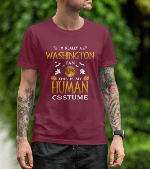 I'm Really A Washington Fan This Is My Human Costume Halloween Ghosts Pumpkins Football T-Shirt