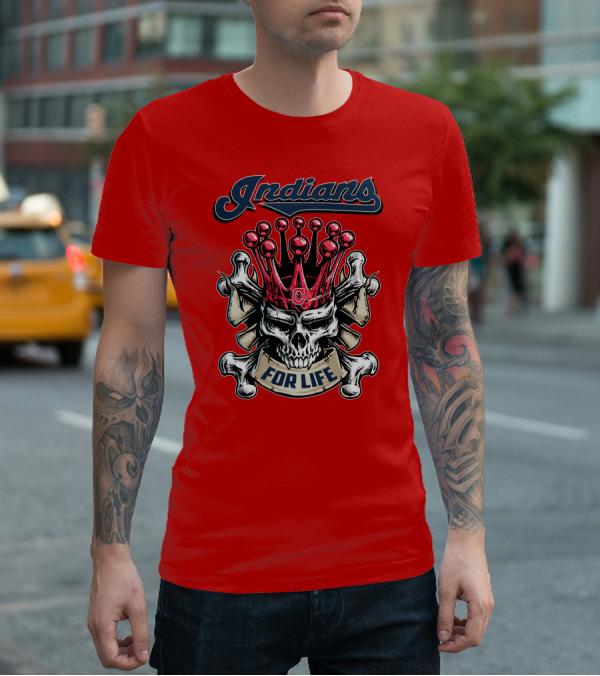 Indians Skull King Crown C For Life T-Shirt