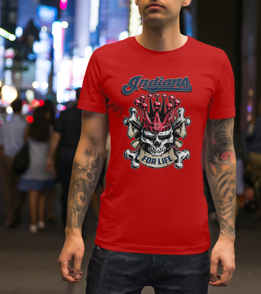 Indians Skull King Crown C For Life T-Shirt