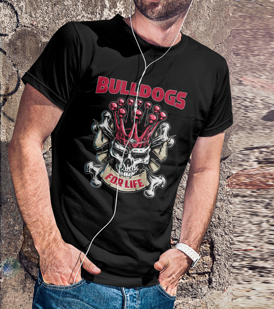 Bulldogs Skull King For Life T-Shirt