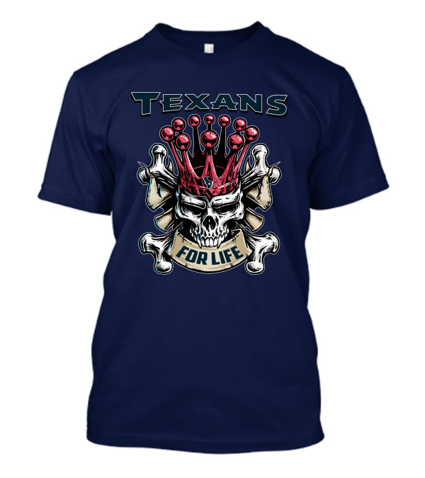 Texans Skull King For Life T-Shirt