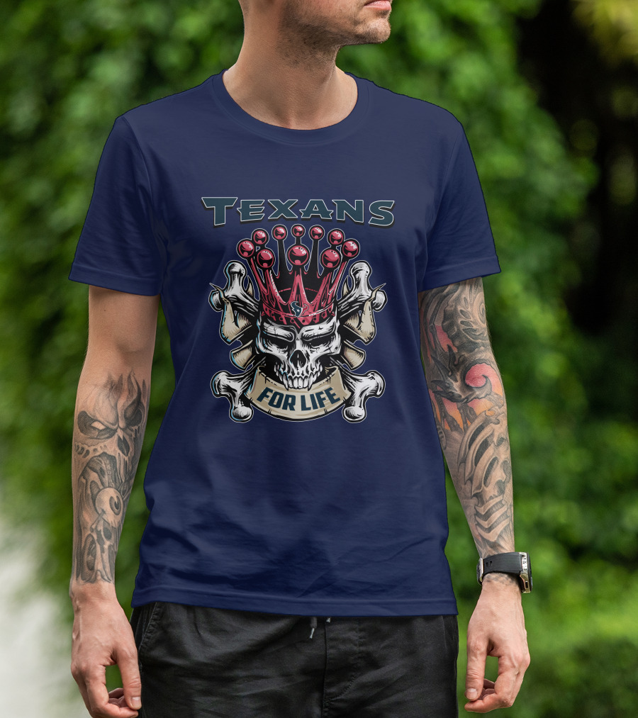 Texans Skull King For Life T-Shirt