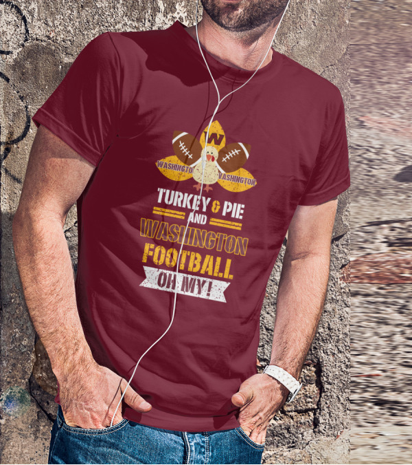 Washington Football Thanksgiving Turkey & Pie Oh My! T-Shirt