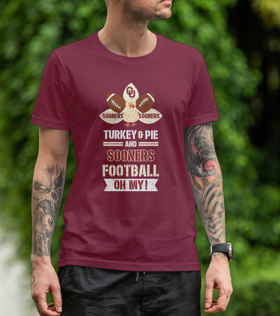 Oklahoma Sooners Turkey And Pie Football Oh My T-Shirt