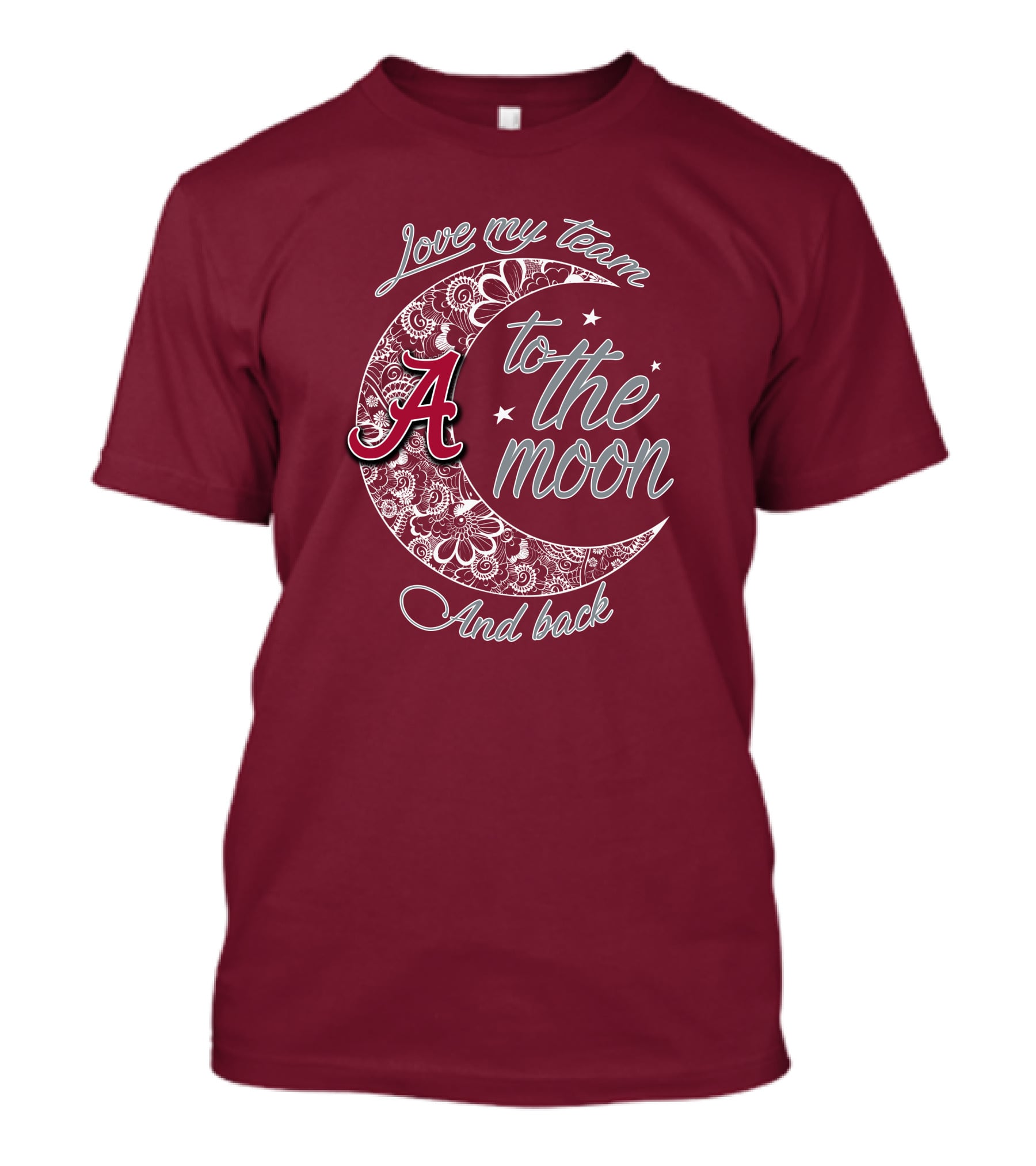 Love My Team To The Moon Alabama Crimson Tide And Back T-Shirt