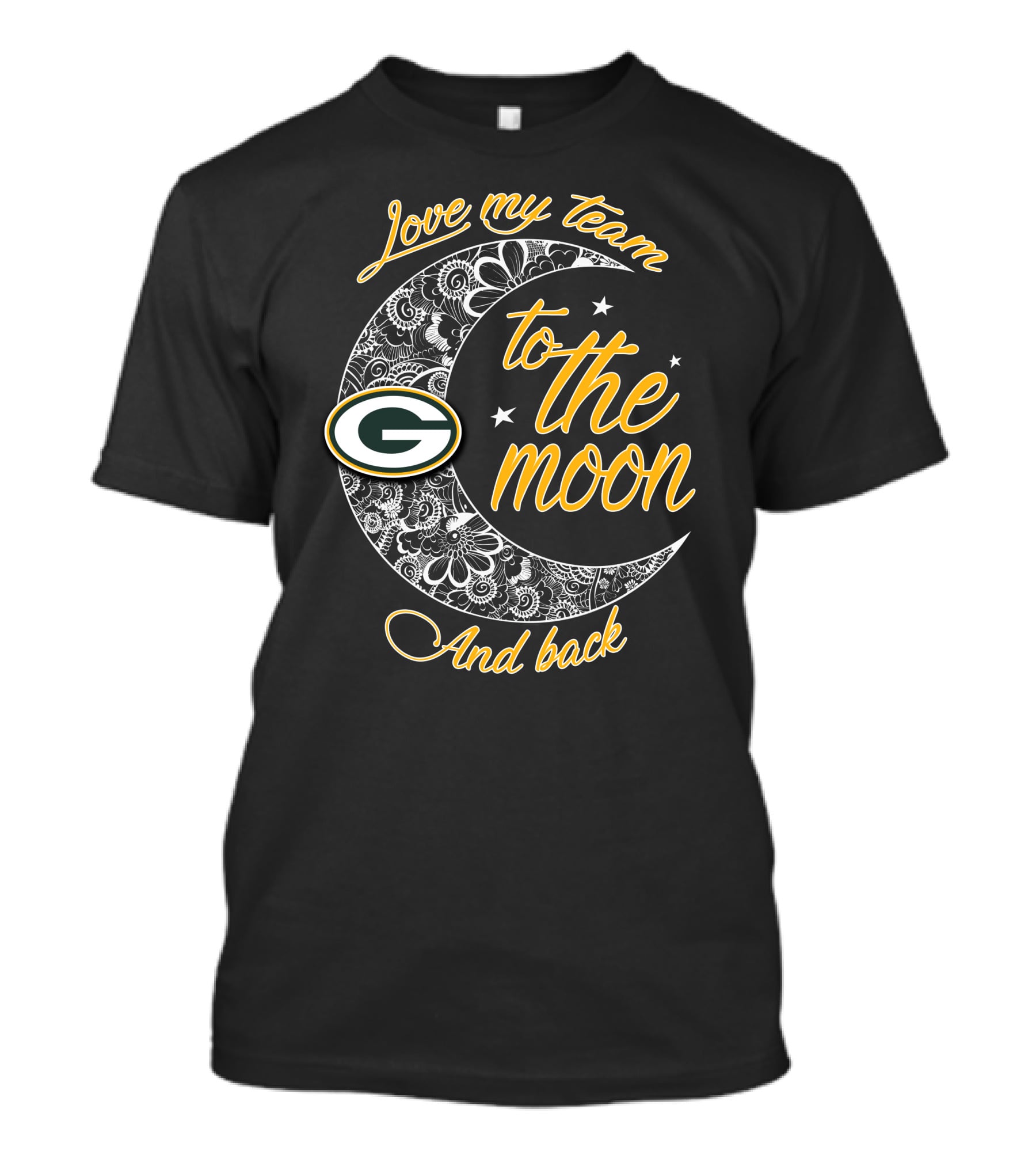 Green Bay Packers Love My Team To The Moon And Back T-Shirt