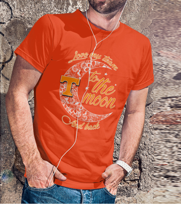 Tennessee Volunteers Love My Team To The Moon And Back T-Shirt