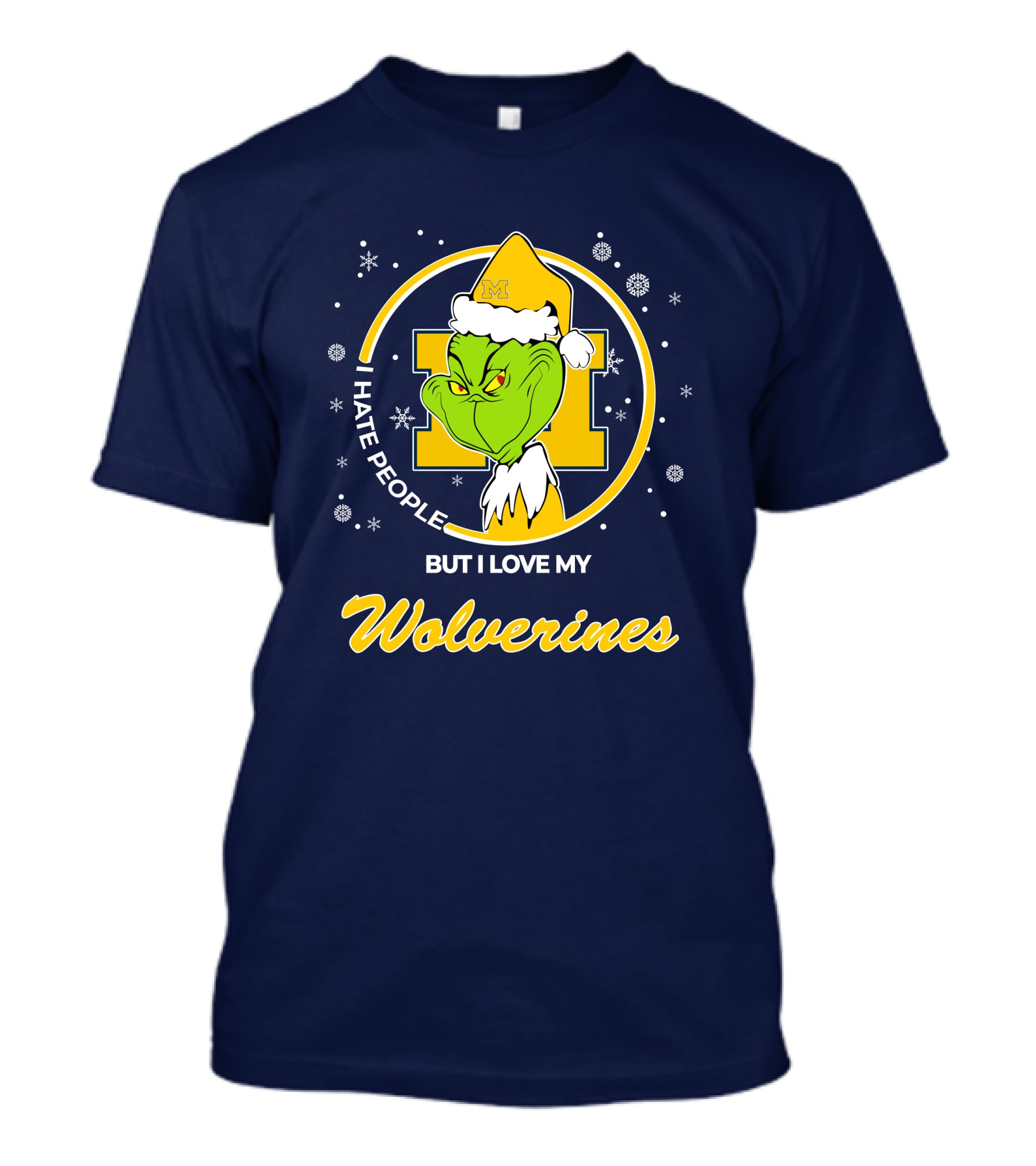 Christmas Grinch I Hate People But I Love My Wolverines T-Shirt