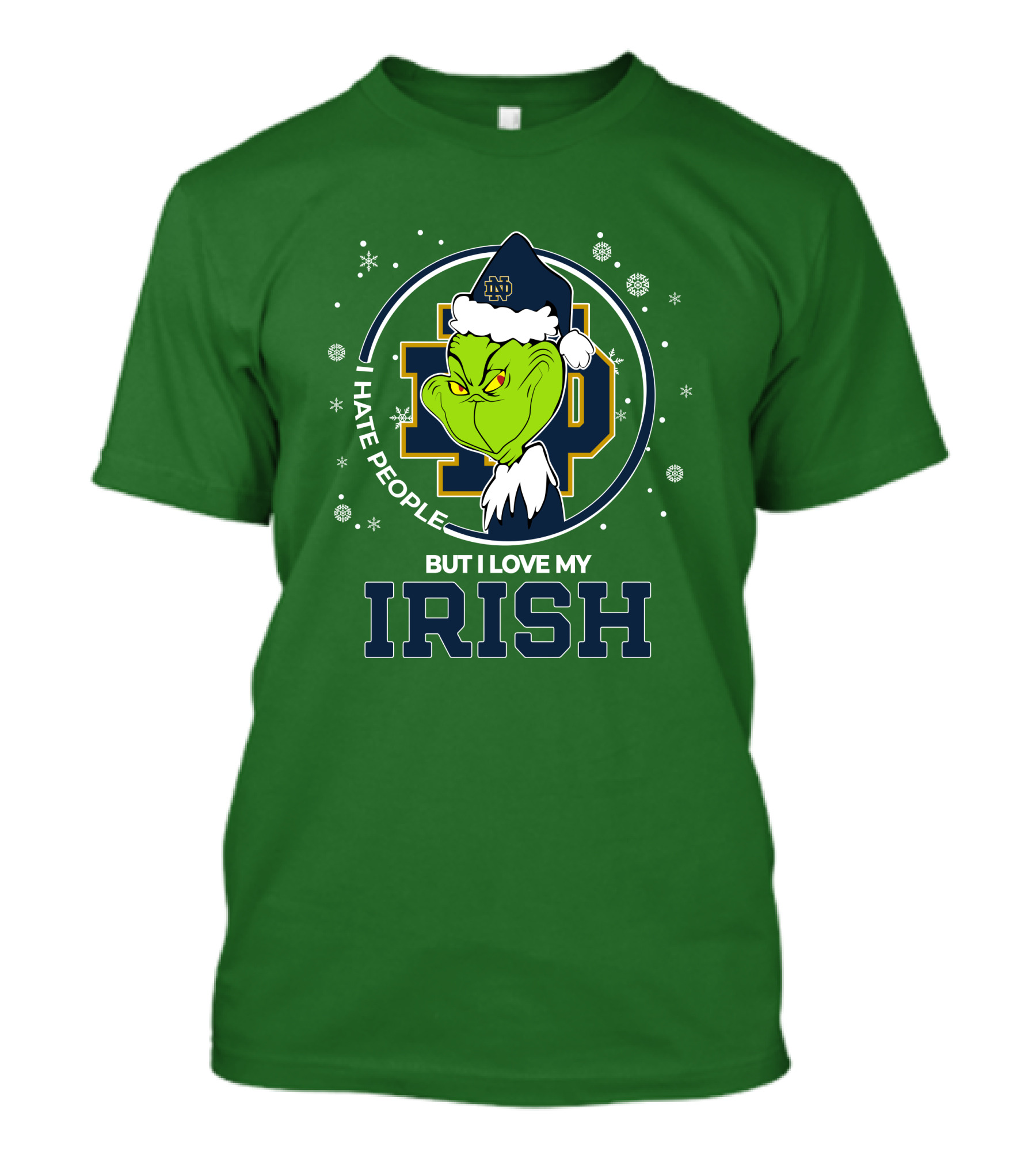 I Hate People But I Love My Irish Grinch Notre Dame T-Shirt