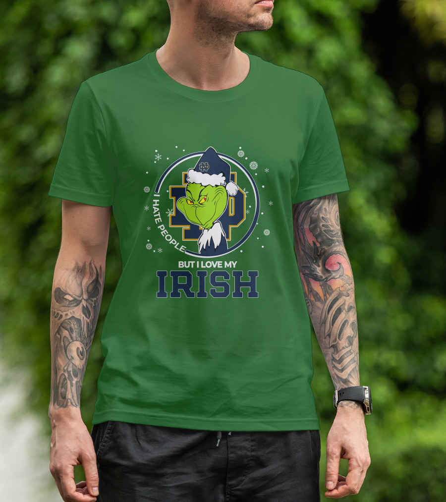 I Hate People But I Love My Irish Grinch Notre Dame T-Shirt