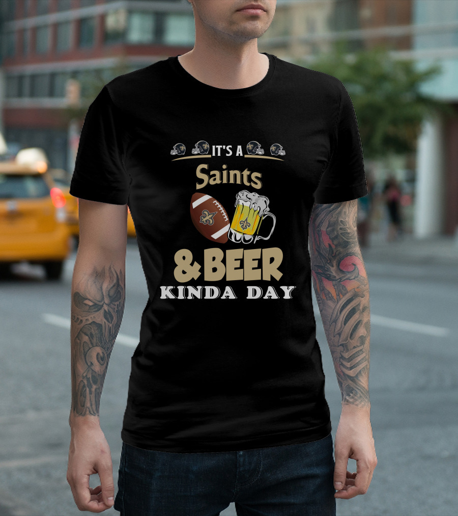 It's a Saints Football Beer Kinda Day with New Orleans Helmets and Fleur-de-Lis T-Shirt