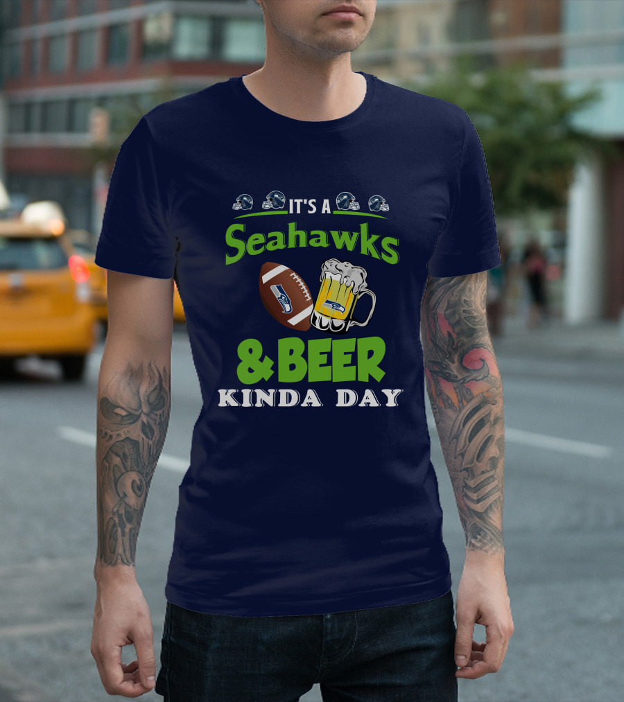 IT'S A SEAHAWKS and BEER KINDA DAY T-Shirt