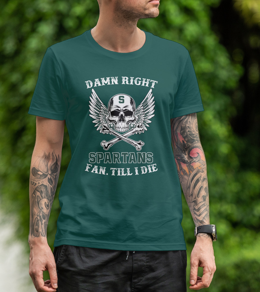 Damn Right Spartans Fan Till I Die Winged Skull Crossbones T-Shirt