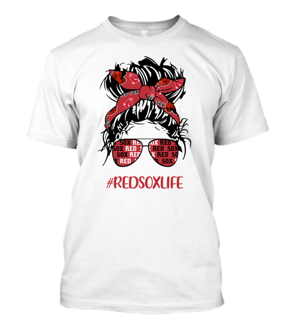 Boston Red Sox Messy Bun Girl With Headband Glasses #Redsoxlife T-Shirt