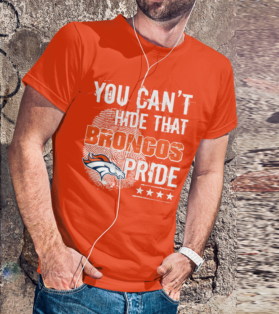 You Can't Hide That Broncos Pride Denver Broncos Logo Stars T-Shirt