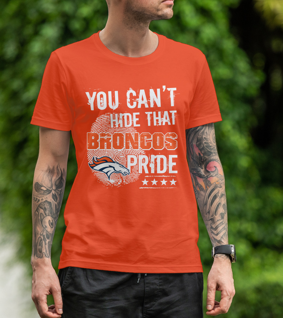 You Can't Hide That Broncos Pride Denver Broncos Logo Stars T-Shirt