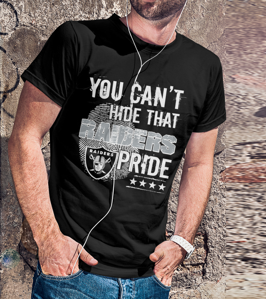 You Can't Hide That Raiders Pride Raiders Pride T-Shirt