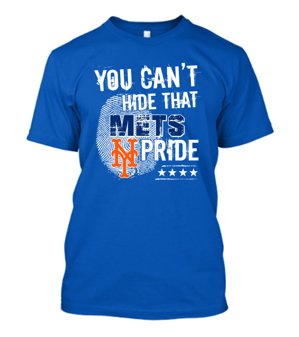 You Can't Hide That Mets Pride With New York Mets Logo And Stars T-Shirt