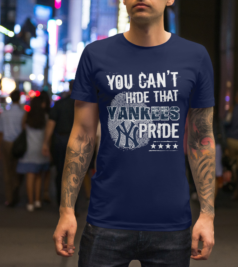 You Can't Hide That Yankees Pride New York Yankees Logo With Stars T-Shirt