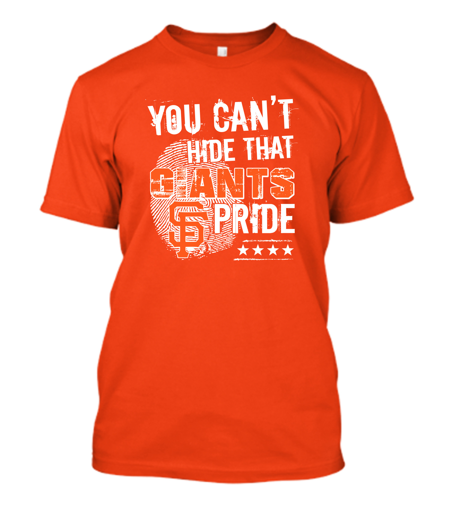You Can't Hide That San Francisco Giants Pride Stars T-Shirt