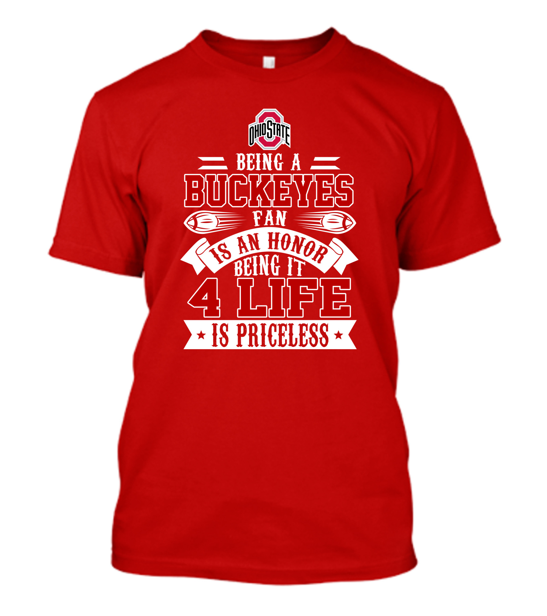 Ohio State Buckeyes Fan Being An Honor 4 Life Is Priceless T-Shirt