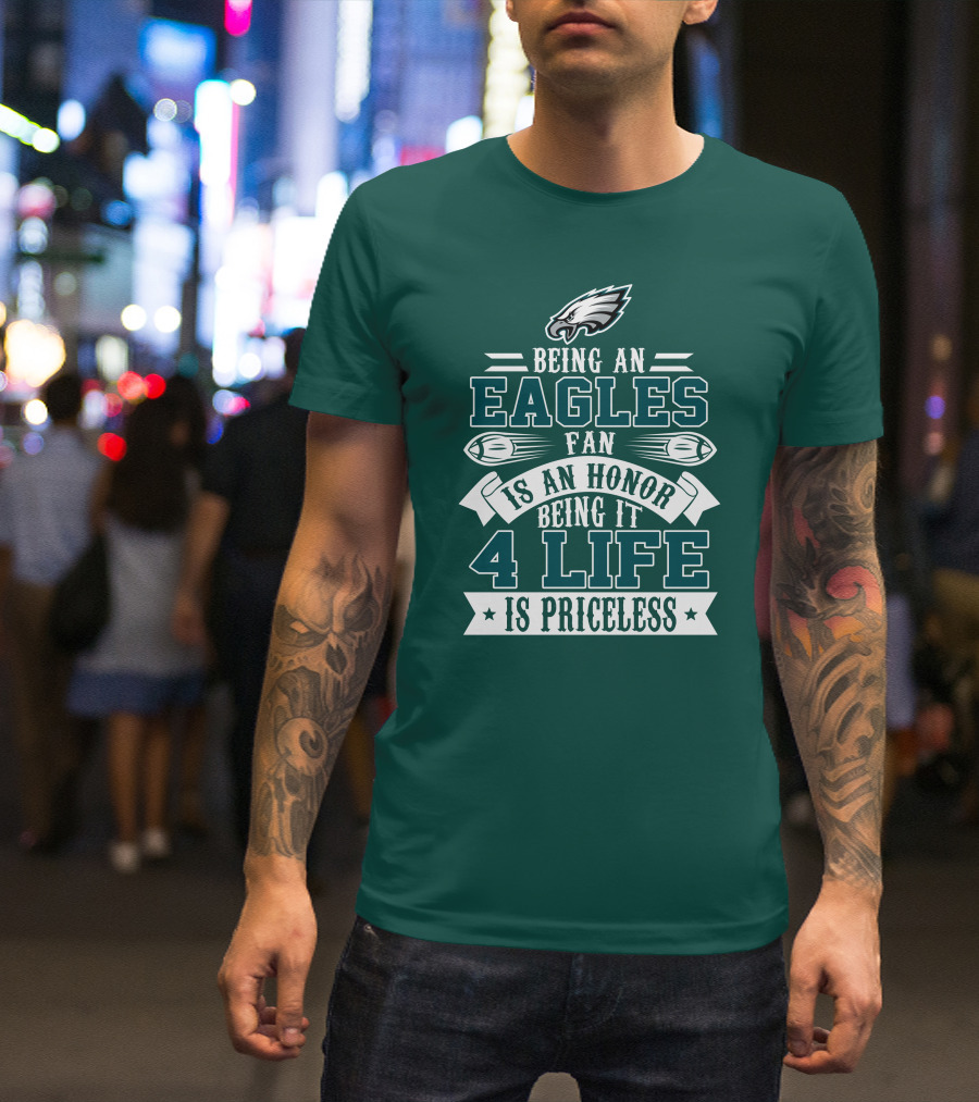 Philadelphia Eagles Fan Honor For Life Is Priceless T-Shirt
