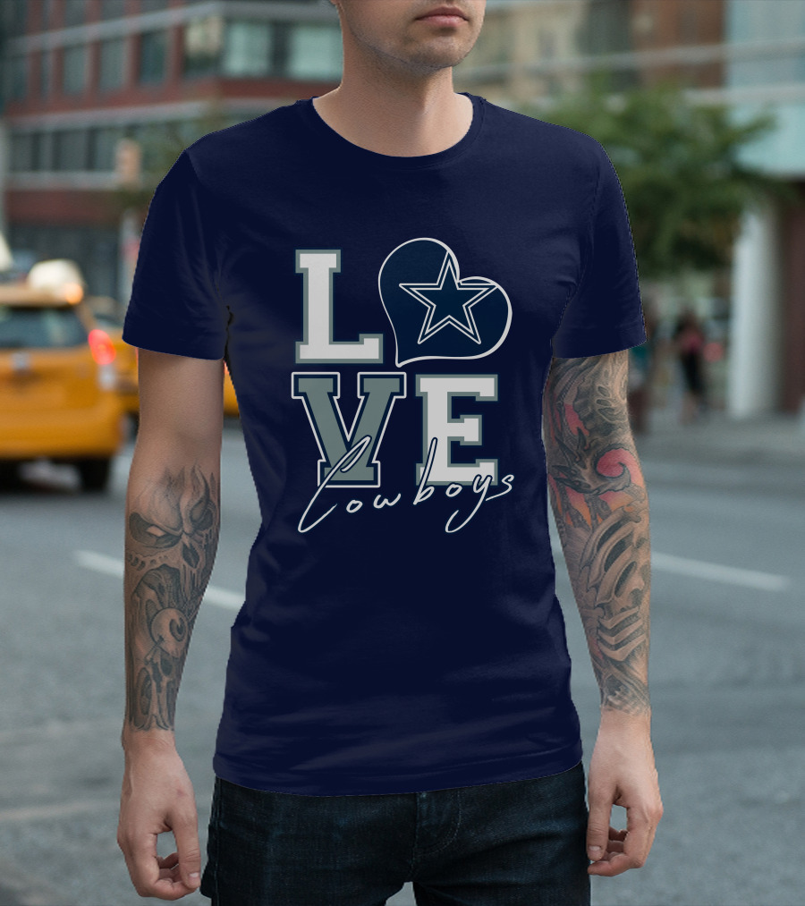 LOVE Cowboys Star Heart Dallas Cowboys T-Shirt