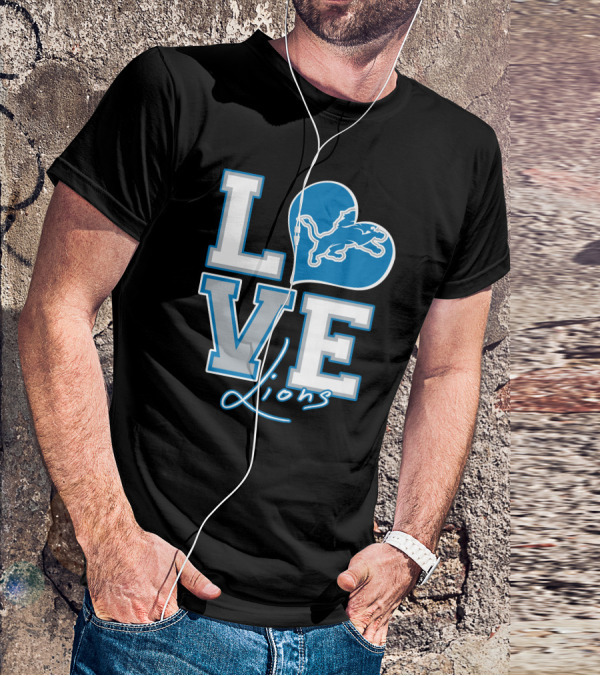 LOVE Lions Heart Detroit Lions Fan Passion T-Shirt