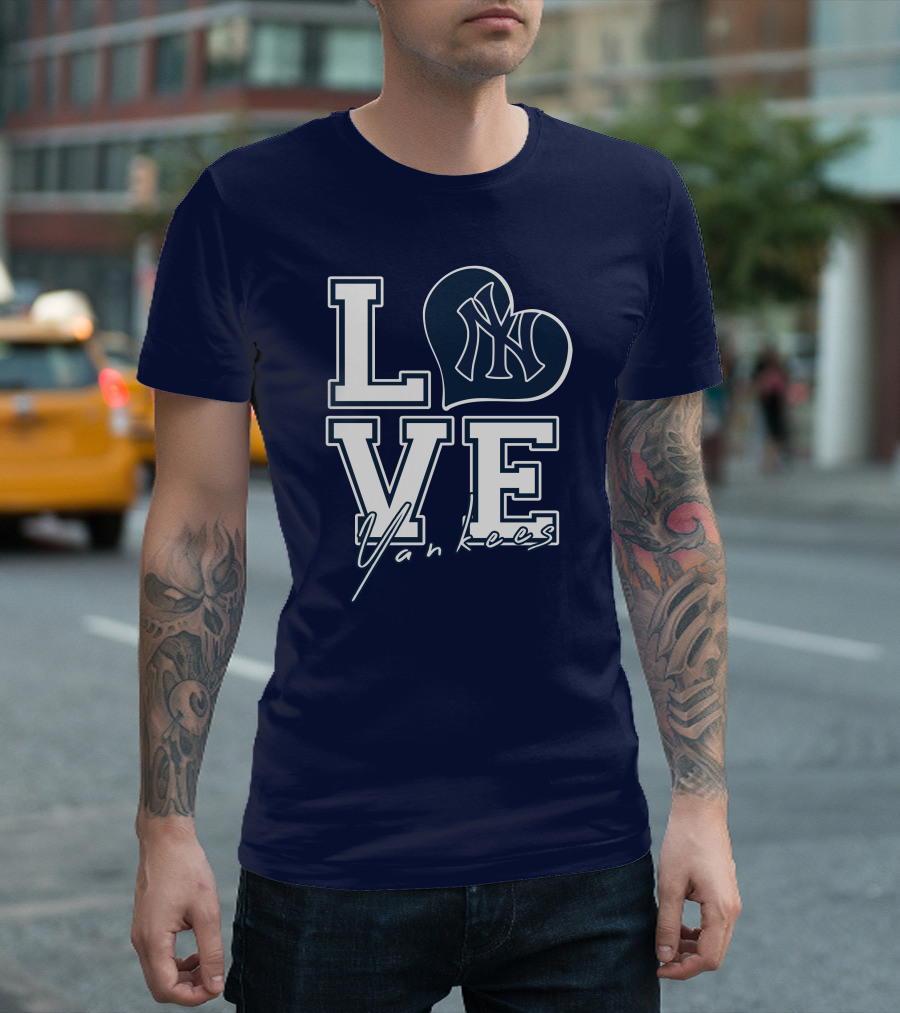 Love New York Yankees Yankees T-Shirt