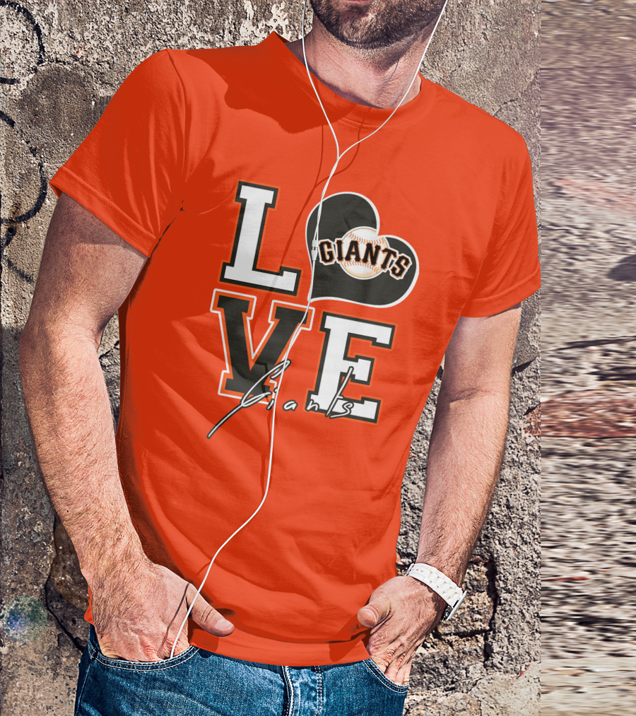 Love Giants San Francisco Baseball Enthusiast Typography T-Shirt