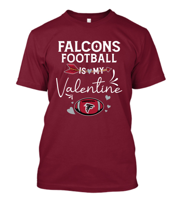 Falcons Football Is My Valentine With Arrow And Hearts Football T-Shirt