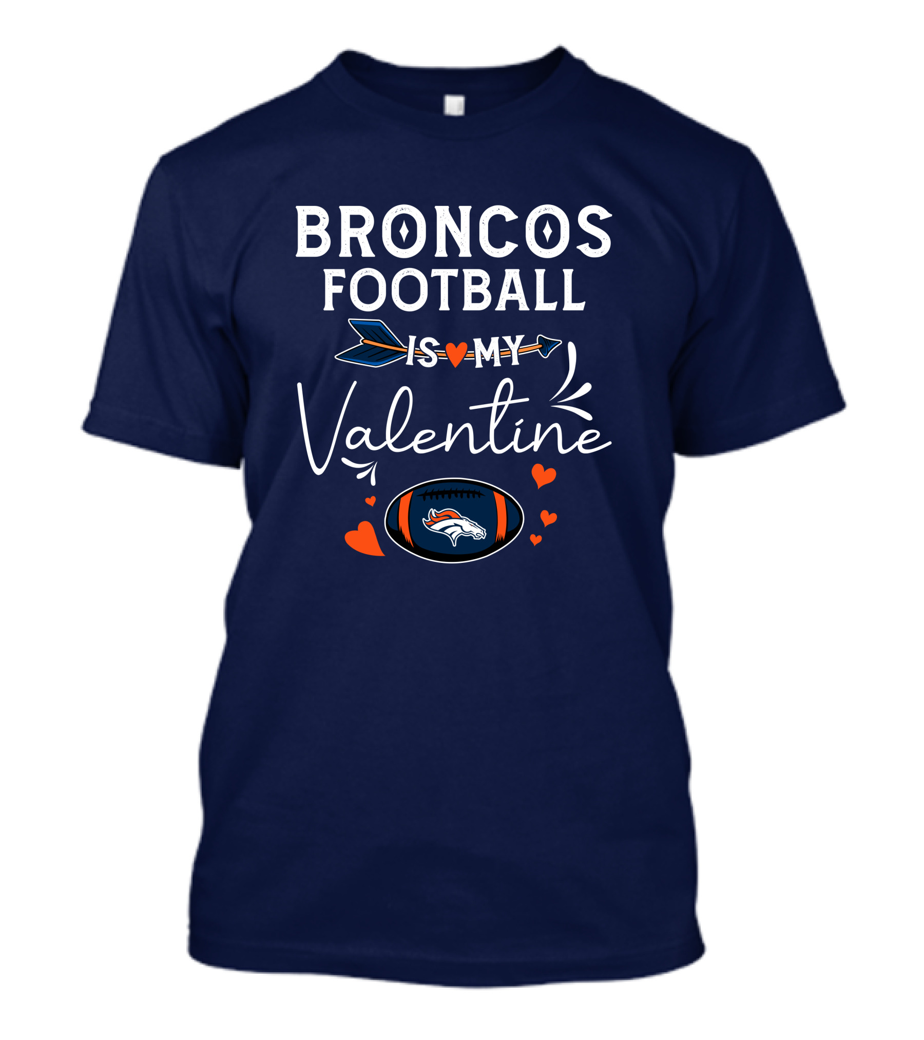Broncos Football Is My Valentine Football Heart Arrow T-Shirt