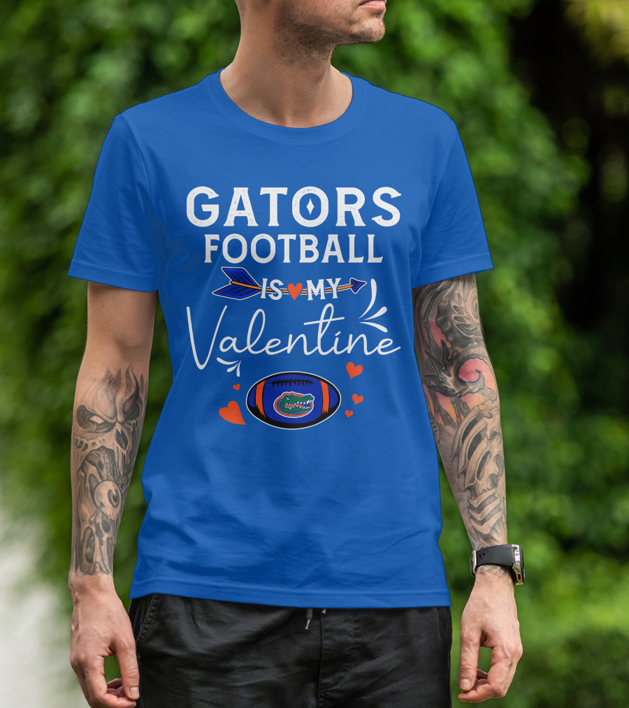 Gators Football Is My Valentine T-Shirt