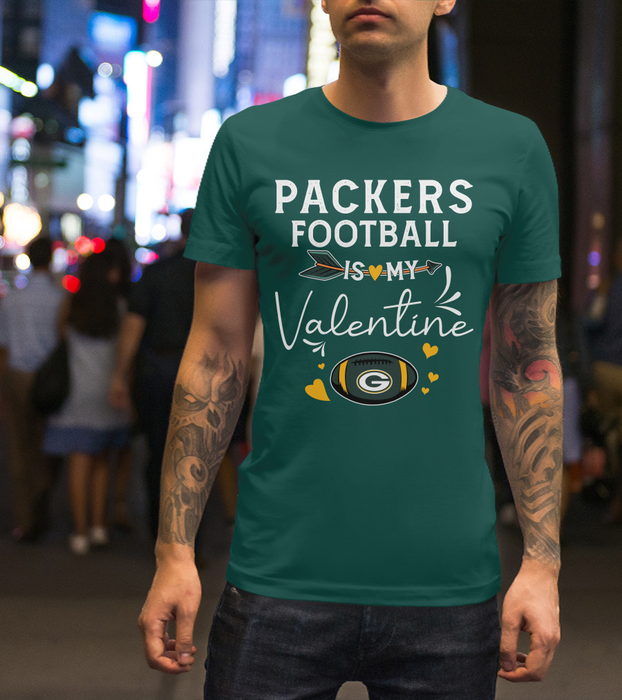 Packers Football Is My Valentine With Green Bay Logo And Hearts T-Shirt