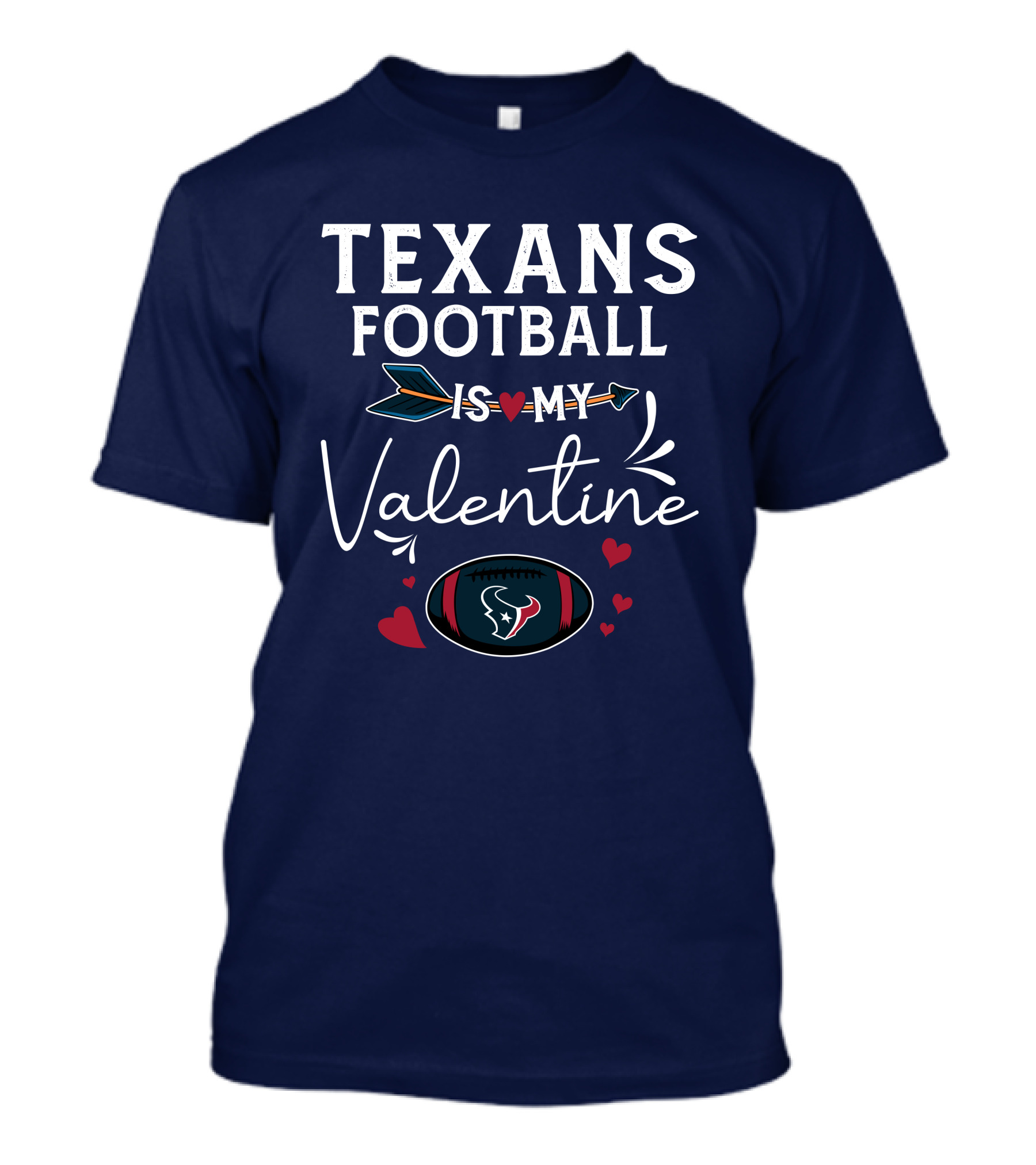 Texans Football Is My Valentine Heart And Arrow Design With Football Helmet And Hearts T-Shirt