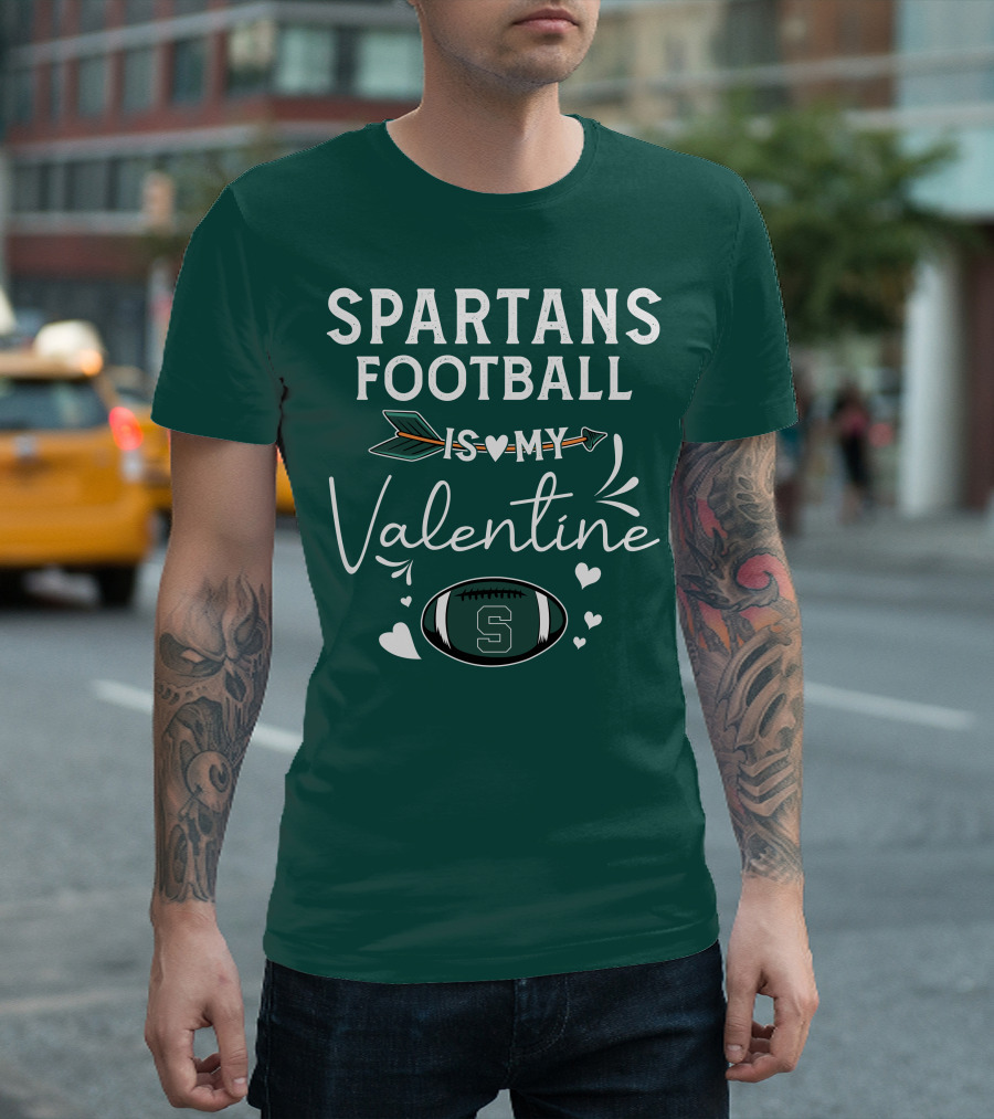 Spartans Football Is My Valentine Football Heart T-Shirt