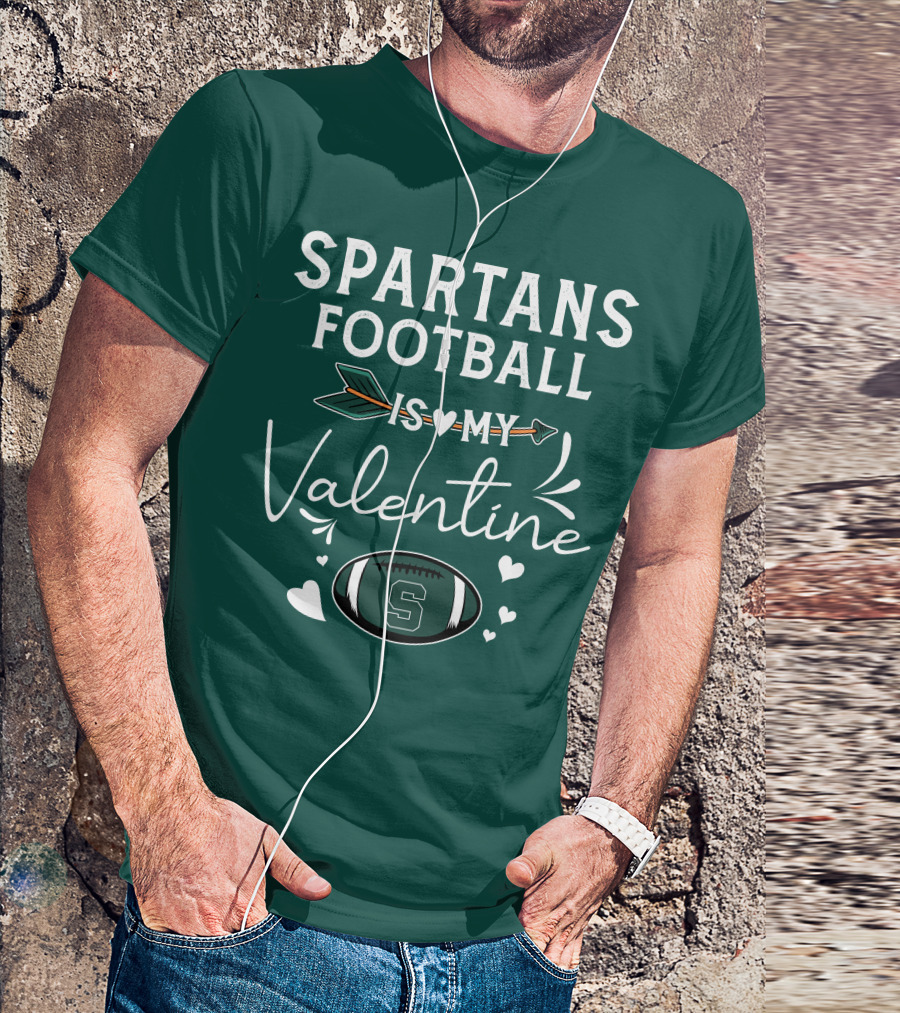 Spartans Football Is My Valentine Football Heart T-Shirt