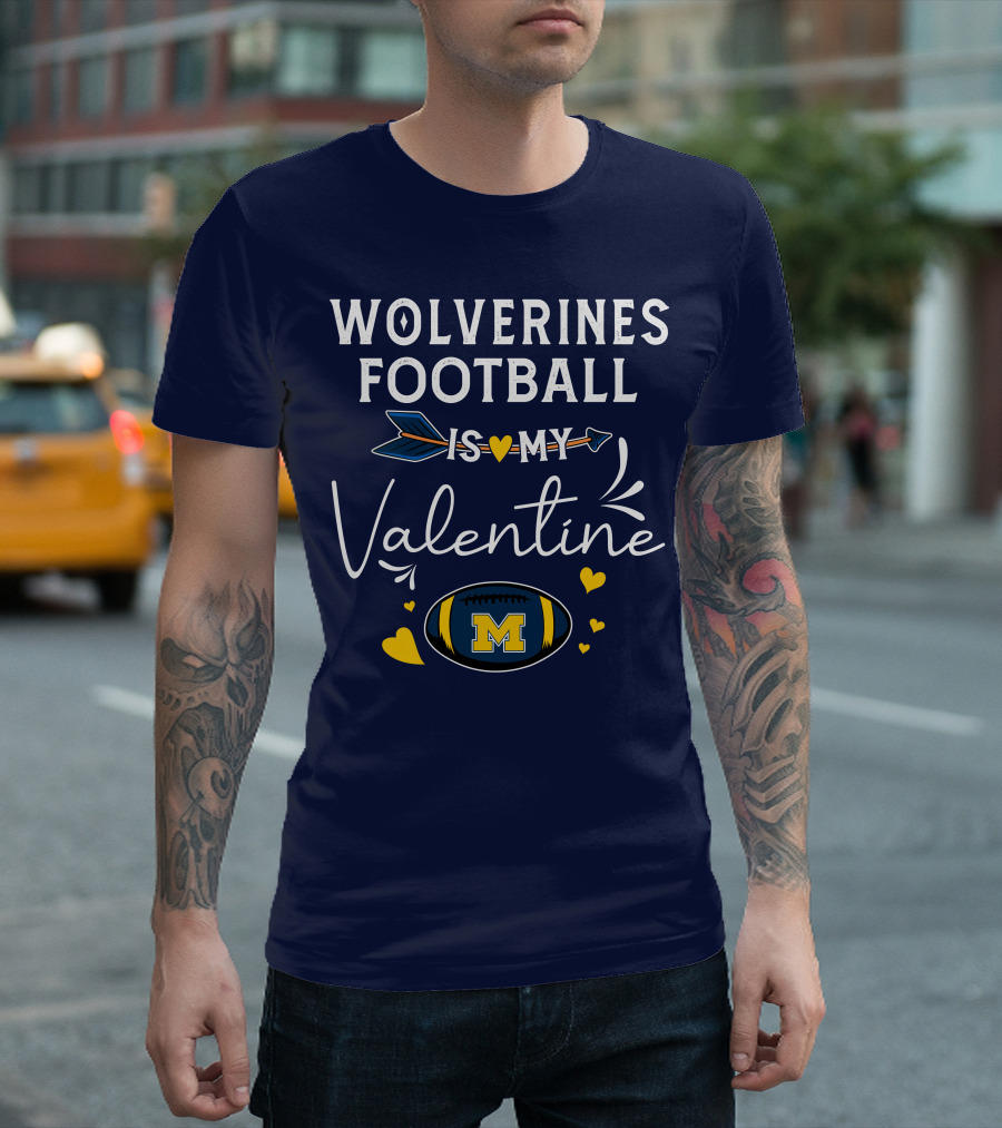 Wolverines Football Is My Valentine Hearts and Arrow with Michigan M T-Shirt