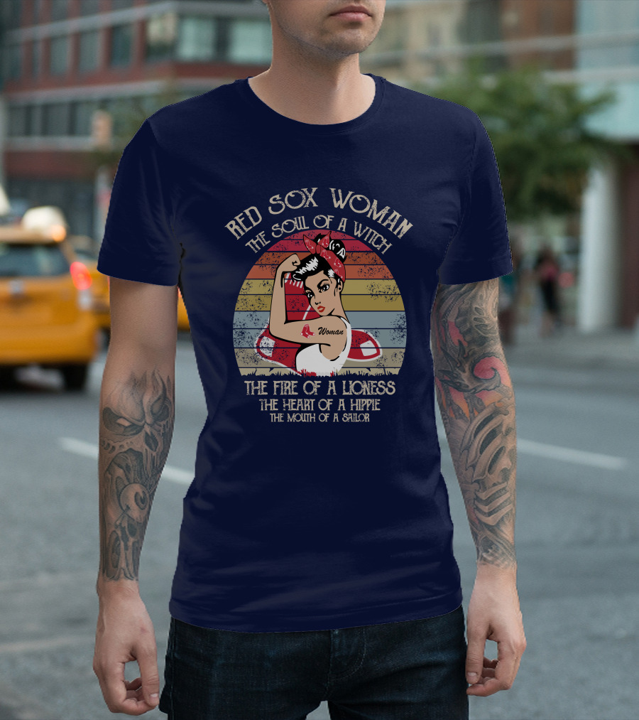 Red Sox Woman The Soul Of A Witch The Fire Of A Lioness The Heart Of A Hippie The Mouth Of A Sailor T-Shirt