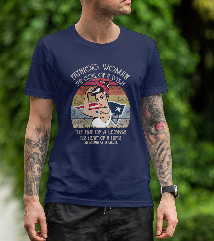 Patriots Woman The Soul Of A Witch The Fire Of A Lioness The Heart Of A Hippie The Mouth Of A Sailor T-Shirt