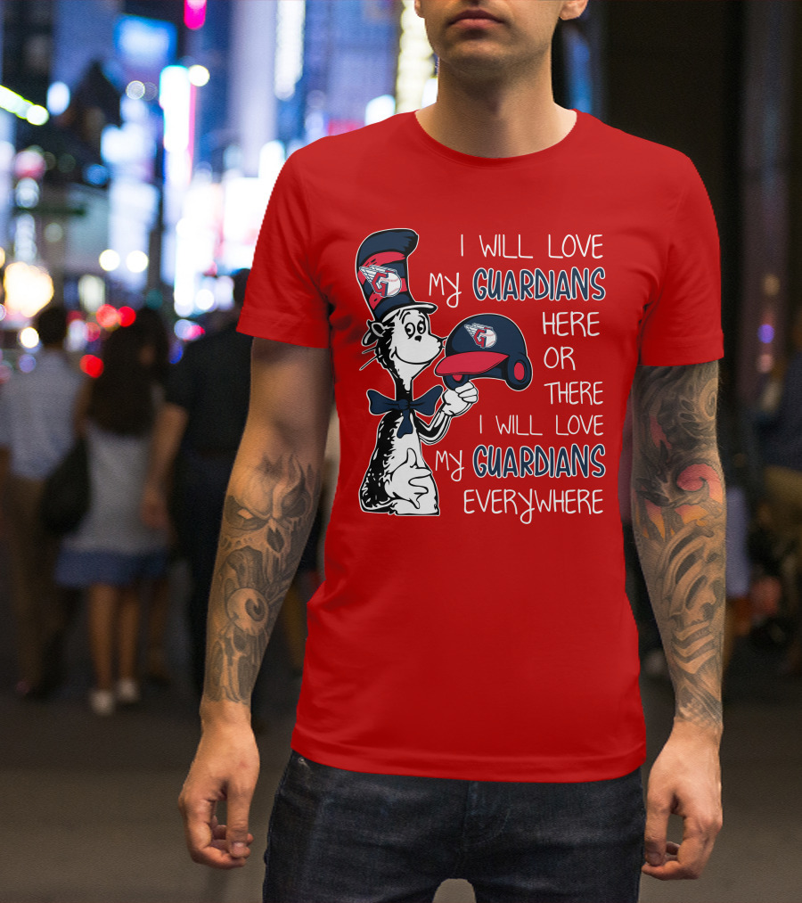 I Will Love My Guardians Here Or There I Will Love My Guardians Everywhere T-Shirt