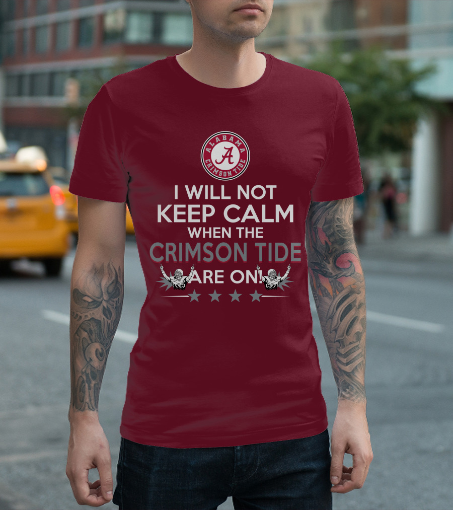 Alabama Crimson Tide No Calm Football Fan Enthusiasm Stars T-Shirt