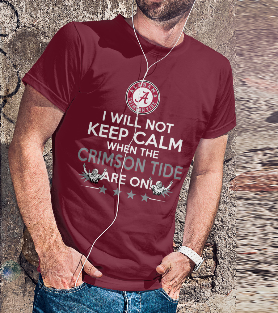 Alabama Crimson Tide No Calm Football Fan Enthusiasm Stars T-Shirt