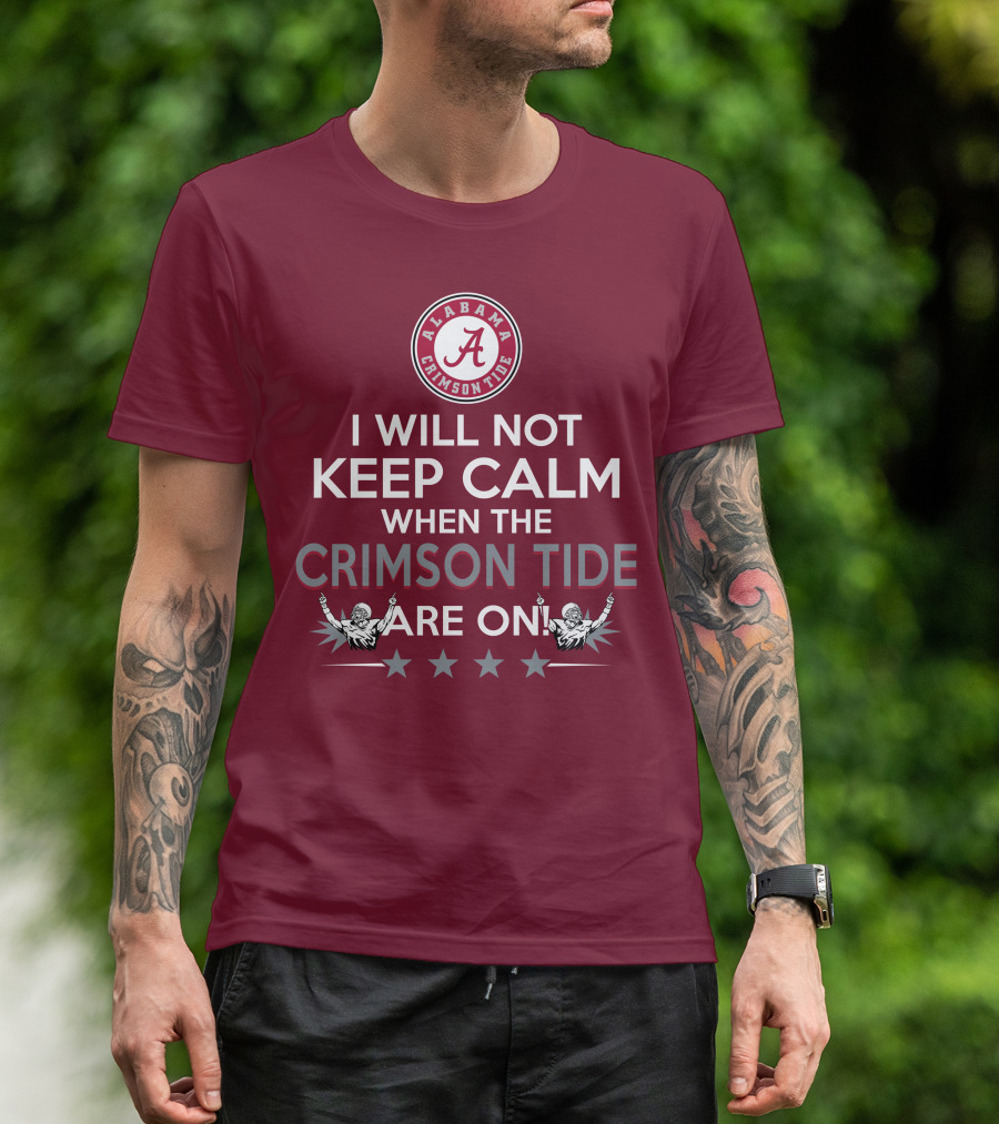 Alabama Crimson Tide No Calm Football Fan Enthusiasm Stars T-Shirt