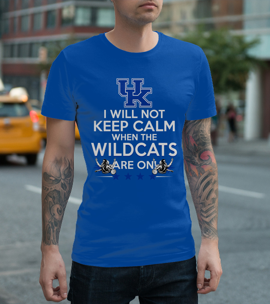 Kentucky Wildcats Basketball Fans Excited with I Will Not Keep Calm Basketball Stars T-Shirt