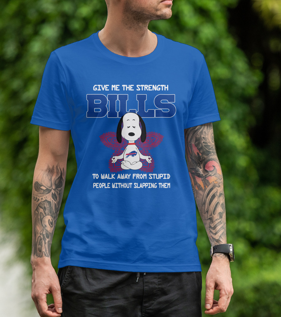 Buffalo Bills Snoopy Meditation Give Me The Strength To Walk Away From Stupid People Without Slapping Them T-Shirt
