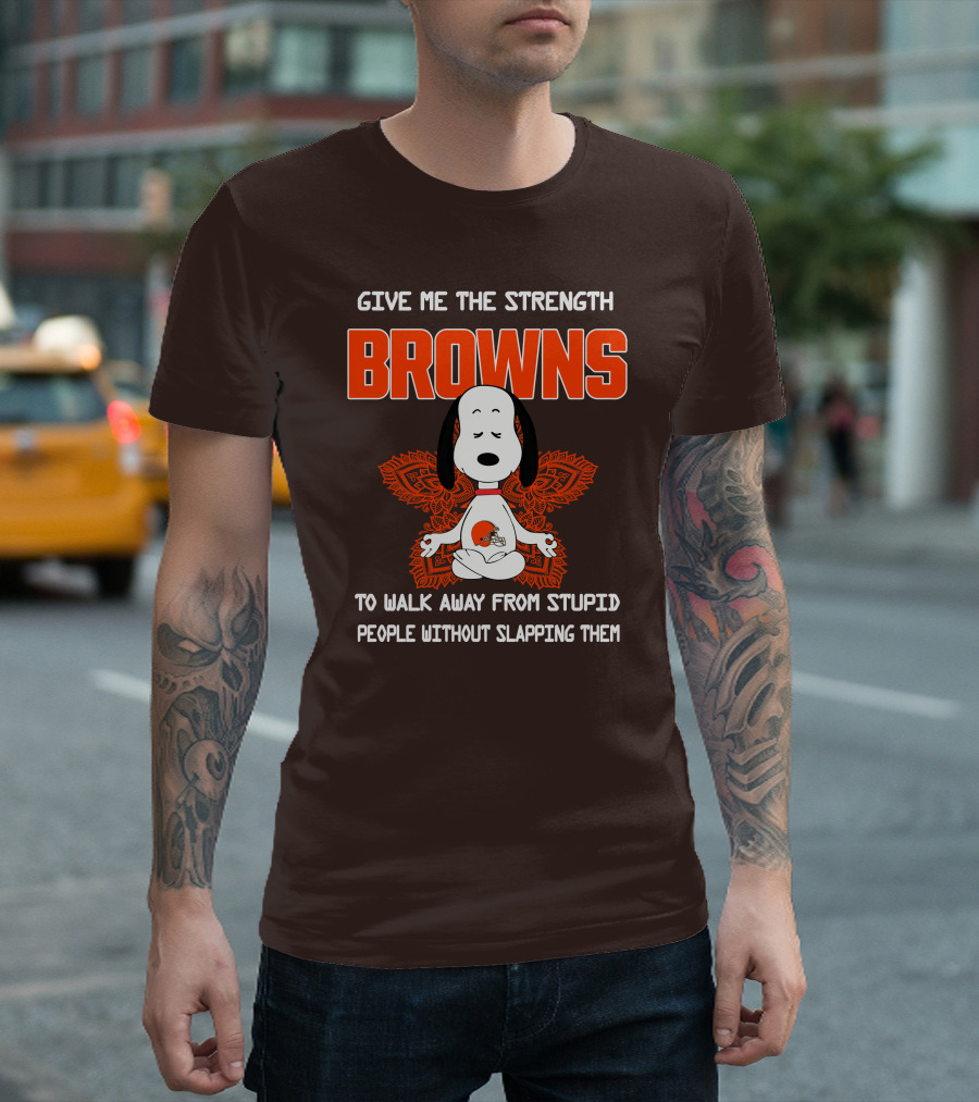 Give Me The Strength Browns Snoopy Yoga To Walk Away From Stupid People T-Shirt