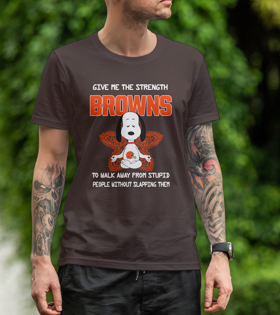 Give Me The Strength Browns Snoopy Yoga To Walk Away From Stupid People T-Shirt