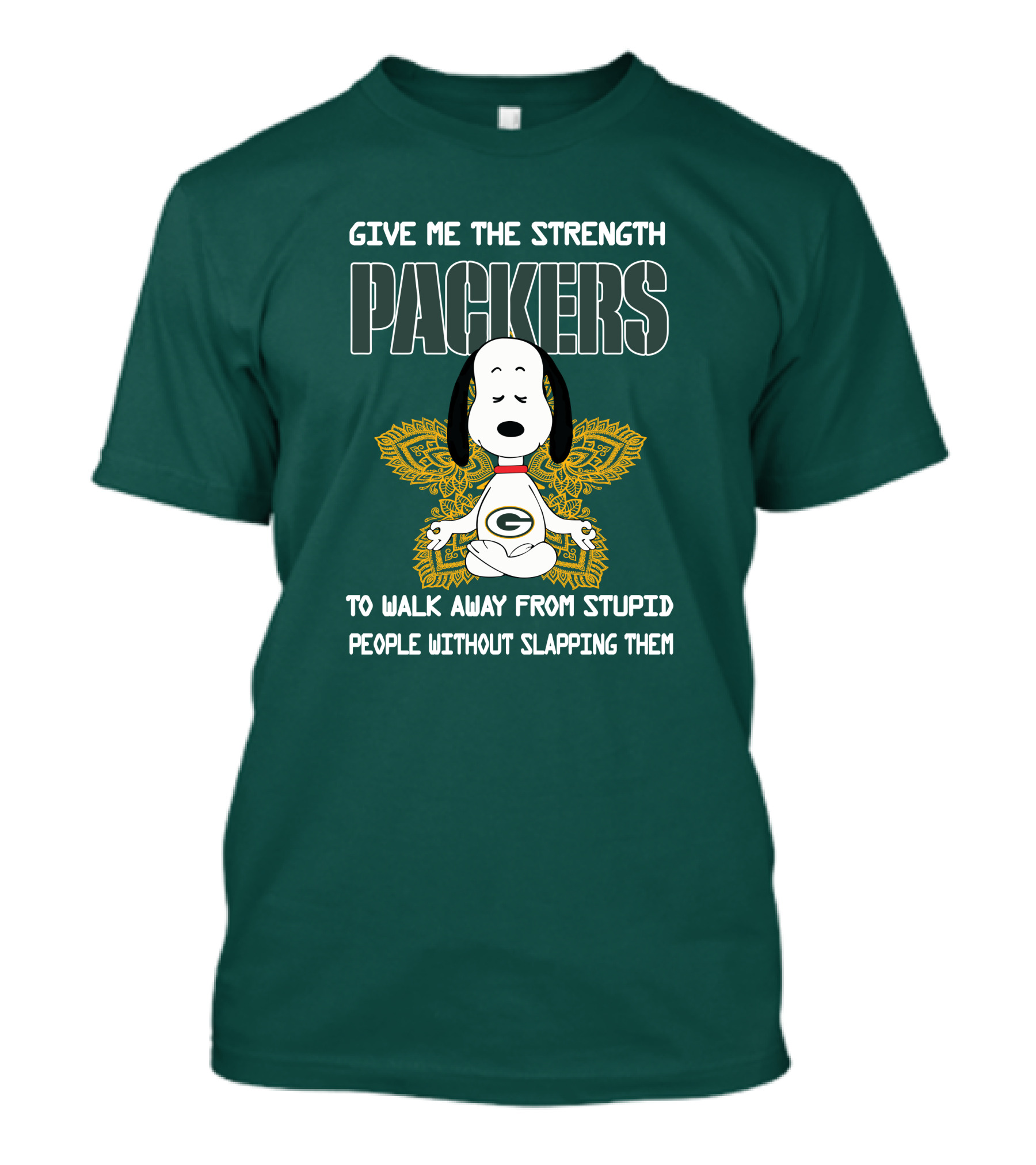 Packers Snoopy Yoga Give Me The Strength To Walk Away From Stupid People Without Slapping Them T-Shirt